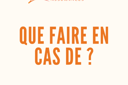 Que faire en cas de ?